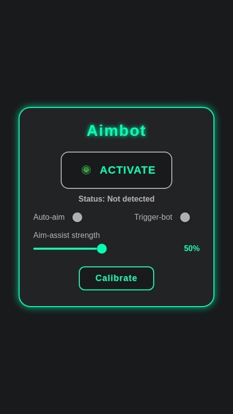Create a native mobile app that simulates a gaming "Aimbot" utility, based on the design in the attached image: https://s.asim.sh/images/u0PRL7t0ZvDDR5TRfD8tr.jpeg

The app should have a single main screen with the following features:

1.  **UI and Layout**:
    *   Replicate the dark theme, color scheme (green accents, grey tones), and layout from the image.
    *   The title of the app should be "Aimbot".

2.  **Main Activation Button**:
    *   A large, central button with a target icon labeled "ACTIVATE".
    *   Tapping this button should toggle the app's status.
    *   When toggled ON, the button text should change to "DEACTIVATE" and the status text below it should read "Status: Active".
    *   When toggled OFF, it should revert to "ACTIVATE" and "Status: Not detected".

3.  **Control Toggles**:
    *   Include two toggle switches labeled "Auto-aim" and "Trigger-bot".
    *   Users should be able to turn these on and off independently.

4.  **Aim-Assist Slider**:
    *   Implement a slider labeled "Aim-assist strength".
    *   The slider should range from 0% to 100%.
    *   Display the current percentage value next to the slider as the user adjusts it.

5.  **Calibration Button**:
    *   Include a "Calibrate" button.
    *   When tapped, it should show a loading indicator or a simple "Calibrating..." message for 2-3 seconds, then return to normal. This simulates a calibration process.

6.  **Data Persistence**:
    *   All user settings (the activation state, toggle switch states, and the slider's value) must be saved persistently.
    *   When the user closes and reopens the app, their last configured settings should be loaded automatically. Data should be linked to the current user.

