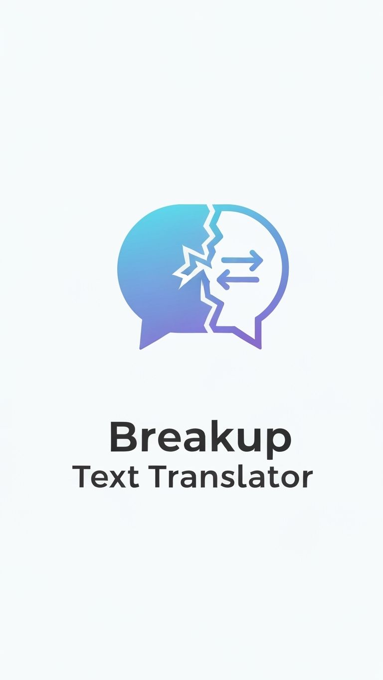 Breakup Text Translator