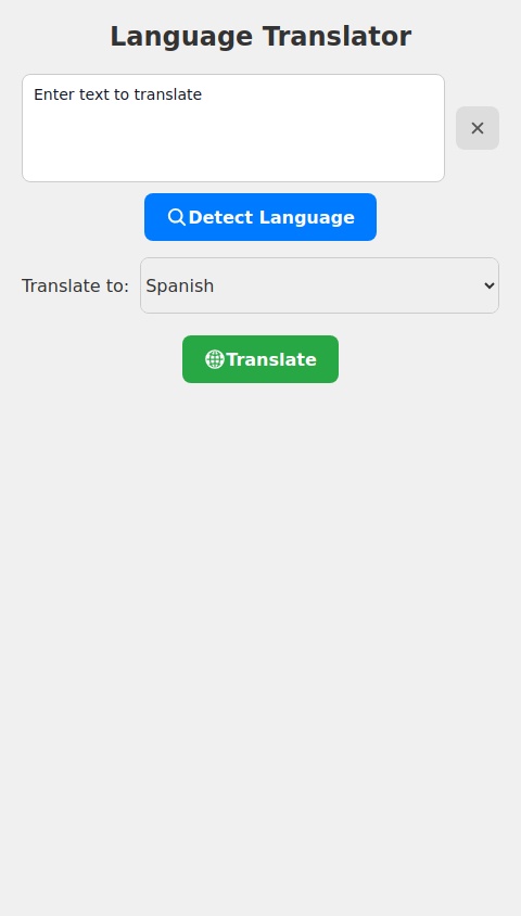 Language translator. Select what language you want to be translated into this language. Detect language feature aswell to detect the language