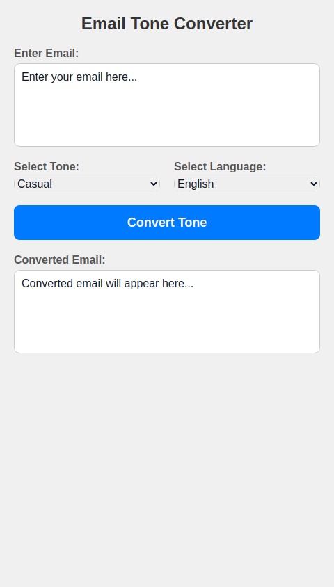 Create a multi-lingual Email Tone Converter application. The application should allow users to input an email, choose a tone—formal, casual, or friendly—and then output the email in the selected tone in the user’s preferred language.