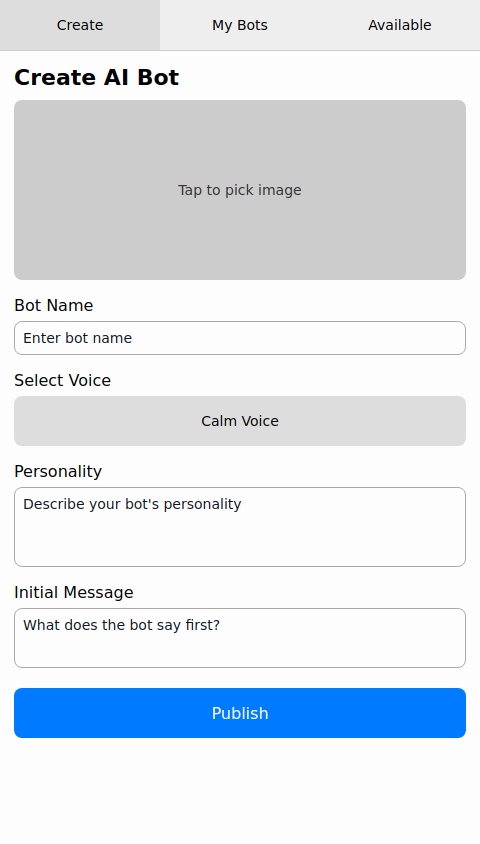 An app that looks just like messages, where people can upload and create their own AI bots that others can text and chat with. You should be able to edit the image of the character, the voices available, the first message others will see and reply to before starting to chat, a box of text to write what the AI character is described as (their personality) and a publish button that can be seen and shared between people using the app. You should be able to change the AI's message, and there is no filter. The voice of the AI should read out the message sent to the person if clicked. The AI bots should have basic human English. The symbol * should italicise sentences when used at the start and end of a sentence by the person using the app, and it should be fairly simple to navigate. When the bots are published, they should show up in a section of the app that writes "Available", where anyone can publish and chat to other bots created by people.