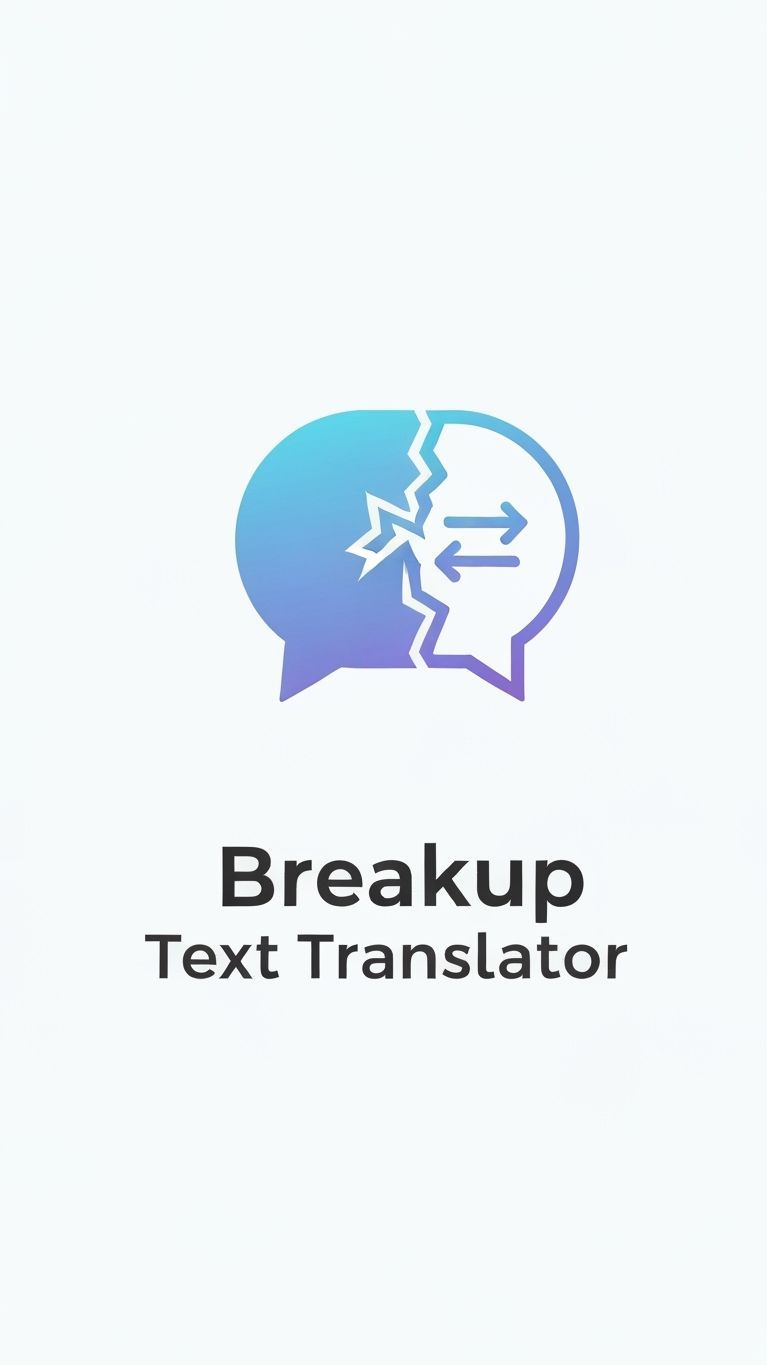 Breakup Text Translator