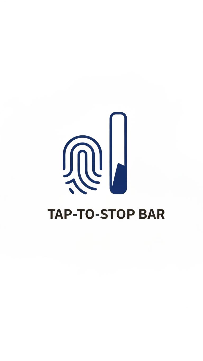 Tap-to-Stop Bar