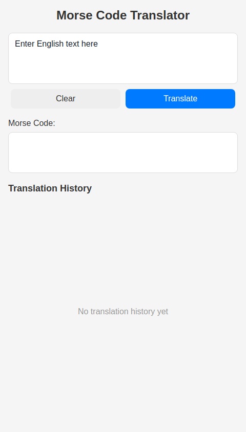 Screenshot of An app That translates English text when typed into the app into Morse code, showing the dot and dash version of the encoded English, also known as the dit and dah, in a separate area. It preserves a historical list of prior runs, showing both the input English and the output Morse code.