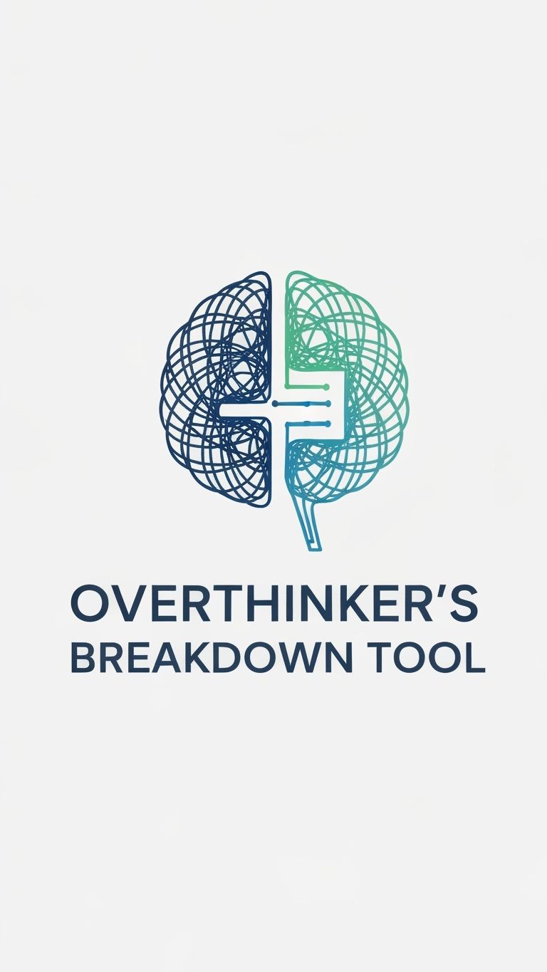 Overthinker's Breakdown Tool