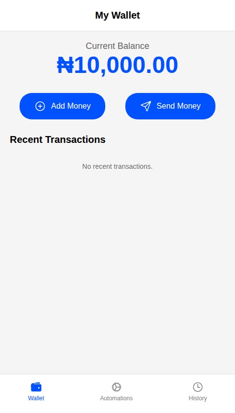 Build a native mobile app that serves as an automated payment manager for the Nigerian market. The app should be built using React Native.

The core features are:

1.  **Main Wallet Screen:**
    *   Display the current wallet balance prominently in Naira (₦).
    *   Show buttons for "Add Money" and "Send Money".
    *   Display a list of recent transactions (both incoming and outgoing).

2.  **Add Money Screen:**
    *   Allow users to manually add funds to their wallet. For this initial version, simulate this by letting the user enter an amount to add.
    *   Include a section called "Auto-Reload Setup".

3.  **Auto-Reload Setup Screen:**
    *   Users can enable or disable the "Auto-Reload" feature.
    *   If enabled, they can set a threshold (e.g., "When my balance falls below ₦5,000").
    *   They can also set a top-up amount (e.g., "Reload with ₦20,000").
    *   For now, assume the funds are pulled from a pre-configured, simulated bank account.

4.  **Send Money / Scheduled Payments Screen:**
    *   Allow users to set up a new payment to a recipient.
    *   Users should be able to input the recipient's bank (from a list of Nigerian banks), account number, and the amount.
    *   Users must be able to choose if it's a "One-Time Payment" or a "Recurring Payment".
    *   For recurring payments, they should be able to set the frequency (e.g., daily, weekly, monthly) and a start date.

5.  **Automations Management Screen:**
    *   A dedicated screen that lists all active "Auto-Reload" rules and all "Scheduled Payments".
    *   Users should be able to view the details of each automation and have the option to pause or delete it.

6.  **Transaction History Screen:**
    *   A comprehensive list of all past transactions, including date, type (e.g., Wallet Top-up, Auto-Reload, Payment to [Recipient]), and amount.

Do not include a user login or authentication system for this prototype. The app should function for a single, anonymous user.
