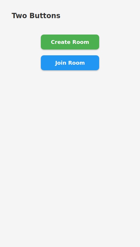 Simply 2 buttons on the screen that do nothing